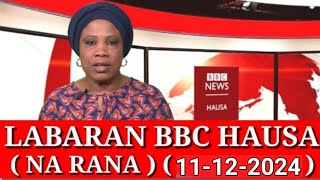 BBC HAUSA LABARAN YAU NA RANA 11/12/2024 #bbchausalabarai #VoaHausa #DwHausa #RFIHausa