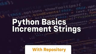 Python basics increment strings