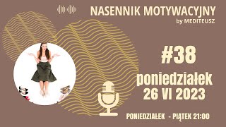 NASENNIK MOTYWACYJNY #38 PONIEDZIAŁEK 26 VI 2023 MEDYTACJA A TRUDNE DECYZJE