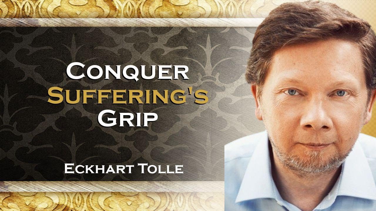 Eckhart Tolle, Conquer Suffering's Grip , DEEP DIVING - YouTube