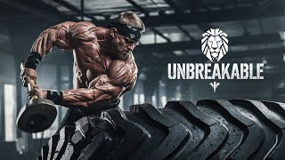 Unbreakable | Ultimate Gym Motivation Song 💪 | Push Your Limits