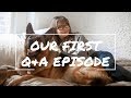 MaQ + Suz - Our First Q&A Episode