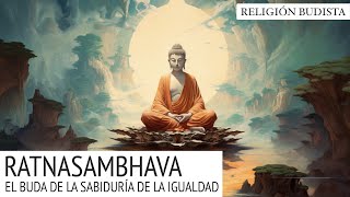 Ratnasambhava - El Buda de la Sabiduría de la Igualdad