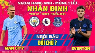 Nhận Định Kèo Man City vs Everton 19h30 24/10 Vòng 24 Ngoại Hạng Anh - Trịnh Tuấn Bóng Đá