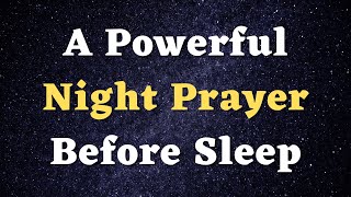 A Powerful Night Prayer Before Sleep - Lord, Help Me to Lean on You as My Rock - A Bedtime Prayer