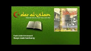 Fasih Uddin Soharwardi - Saaye main tumharay - Dar al Islam