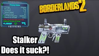 Borderlands 2: Pearlescent Stalker - Does it Suck?!