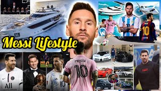 Messi Lifestyle 2023 | Biography,Cars,House,Private Jet,Yacht,Income,Goals,Salary,Net Worth,Wiki