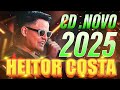 heitor costa 2025 atualizado 2025 repertÓrio novo 2025 cd novo do hc 9.0 janeiro 2025 universo