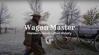 Wagon Master: Hansen's Handcrafted History (documentary)