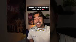 3 Steps to Get Rich in Canada!