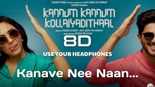 Kanave Nee Naan Kannum Kannum Kollaiyadithaal -Trip Nation | 8D AUDIO🎧