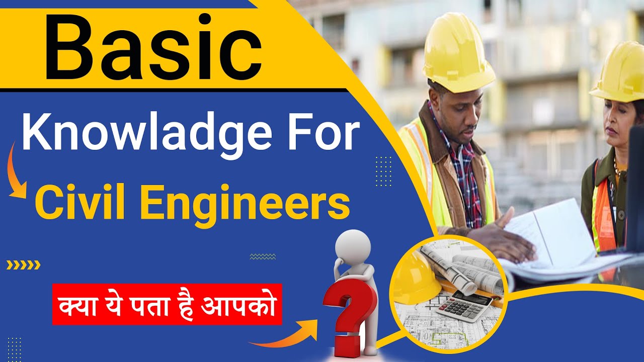 Civil Engineering Basic Knowledge | Basic Knowledge For Civil Engineers ...