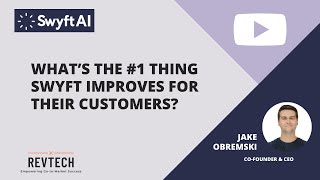 What’s the #1 Thing Swyft AI improves for their Customers?