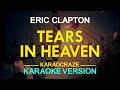 TEARS IN HEAVEN - Eric Clapton (KARAOKE Version)