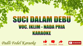 SUCI DALAM DEBU IKLIM [ KARAOKE ] NADA PRIA - NADA RENDAH