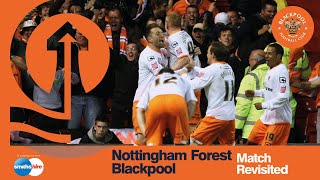 Match Revisited: Nottingham Forest 3 Blackpool 4 (Agg: 4-6)