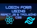 Simple login page in React JS and Tailwind CSS | React JS tutorials | react for beginners|