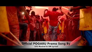POGARU - OFFICIAL Promo Song Teaser | Dhruva Sarja | Loy Valentine | Satish Machenahalli