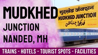 Mudkhed Railway Station Nanded | मुदखेड जंक्शन | Info, Trains, Places To Visit, Nearby Hotels