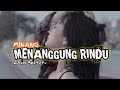 MINANG || MENANGGUNG RINDU || Zhello Apetatu