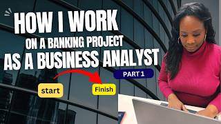 Part 1 - Business Analyst on a banking application - Practical BA Case Study