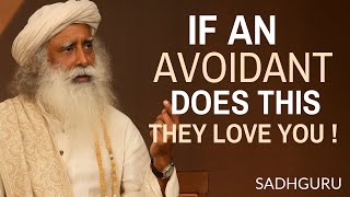When an Avoidant Acts Like This, It Means They Love You 💔❤️ (Must Watch!) | SADHGURU BEST MOTIVATION