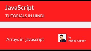 javaScript tutorials for beginners in Hindi - 15 - Arrays in javaScript