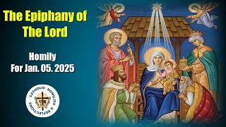 Epiphany of the Lord/ Homily for Jan. 05. 2025/ Year C