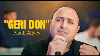 Fizuli Aliyev - Geri Don 2024 (Klip)