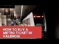 How to buy the metro tickets in Valencia