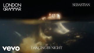 London Grammar, SebastiAn - Dancing By Night (Official Video)