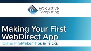 Making Your First WebDirect App Is Easier Than You Think (Claris FileMaker)