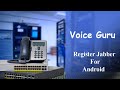 How to register Jabber For Android in Cisco Unified Call Manager