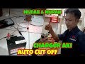 Begini Cara Mudah Membuat Charger Aki 12v Auto Cut Off