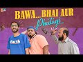 Bawa ...Bhai aur Phutayi  | Hyderabadi Comedy | Deccan Drollz