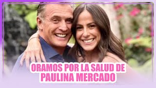 Oramos por la salud de Paulina Mercado | MICHISMECITO