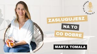 Marta Tomala - Zasługujesz na to, co dobre - Boska dla Boskiej