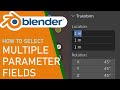 Blender how to select multiple parameter fields at once