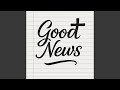 Good News