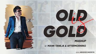 Old is Gold Emotional Mashup | Mann Taneja | Aftermorning