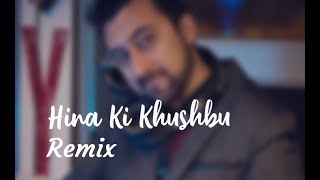 Hina Ki Khushbu - Hamari Sanson Mein Remix