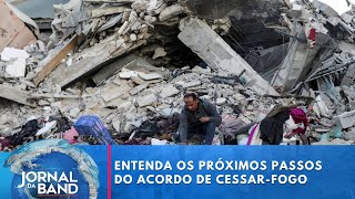 Entenda os próximos passos do acordo de cessar-fogo entre Israel e Hamas | Jornal da Band