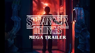 The Stranger Things Mega Trailer | 2018 Version | 60FPS