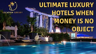 Top 10 Most Expensive Hotels In The World
