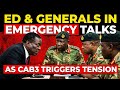 ED & Generals in Emergency Talks as CAB3 Crisis Deepens