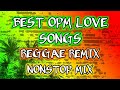 BEST OPM LOVE SONGS  REGGAE REMIX  NONSTOP MIX - DJ SOYMIX