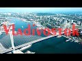 Vladivostok 2019 DJI Mavic Pro compilation 4K UHD