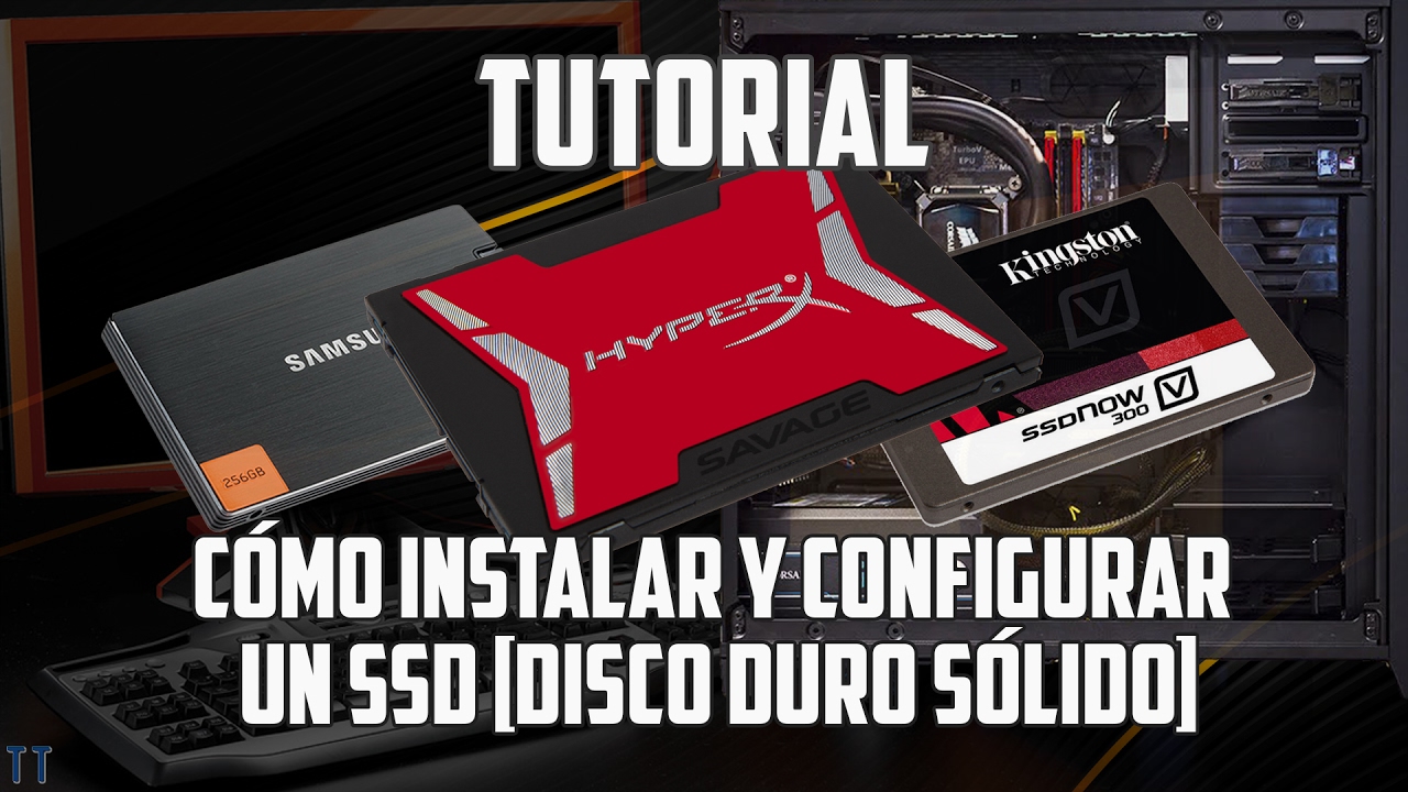 [Tutorial] Cómo Instalar Y Configurar Un SSD Por Primera Vez - YouTube