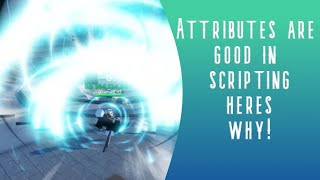 WHY ATTRIBUTES ARE GREAT FOR ROBLOX SCRIPTING AND FOR ANIME ABILITIES! [ROBLOX STUDIO TUTORIAL]